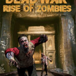 Dead War: Rise of Zombies