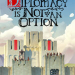 Diplomacy is Not an Option