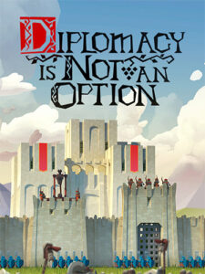 Diplomacy is Not an Option